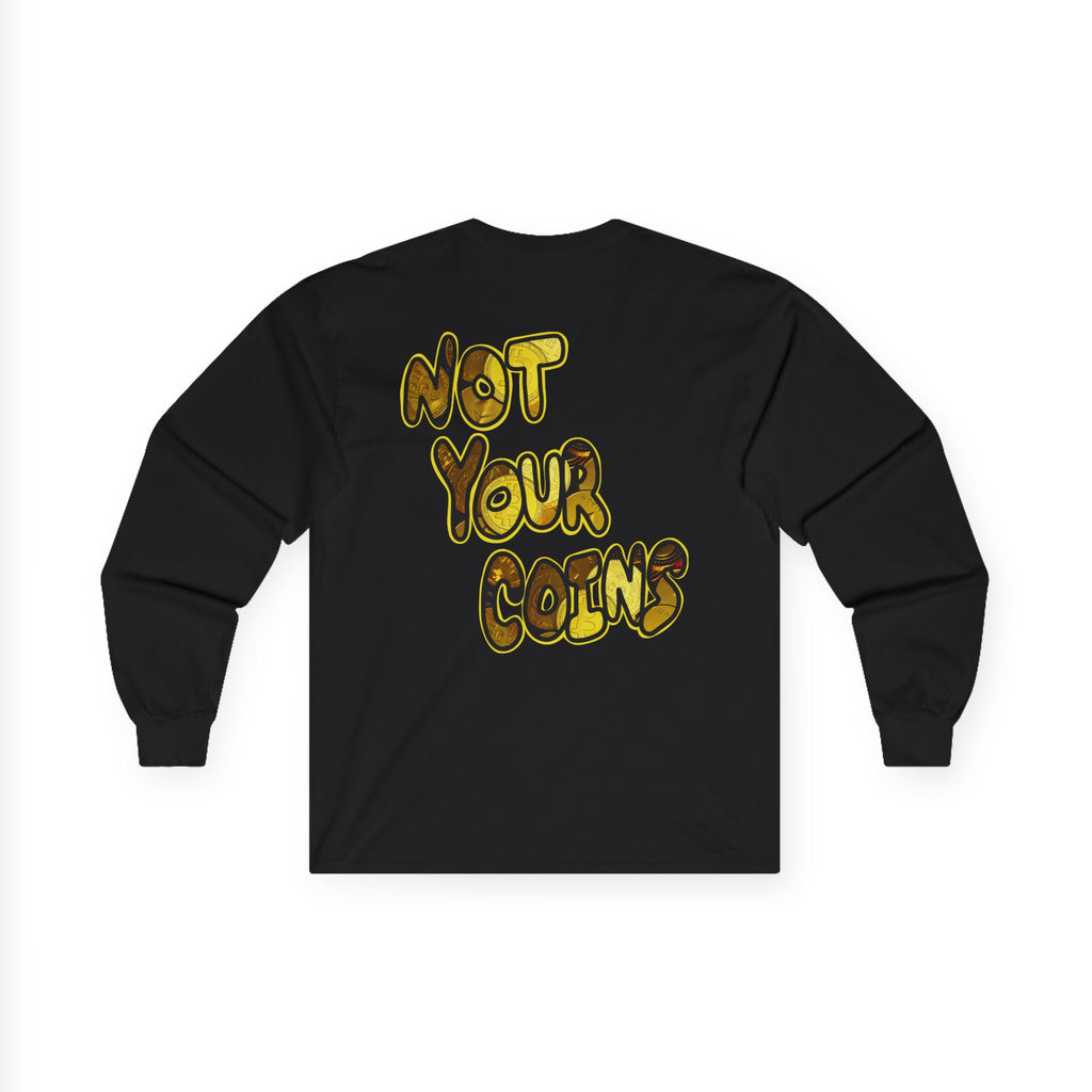 Not Your Keys Crypto Long Sleeve Tee — "Not Your Keys / Not Your Coins" Graphic Shirt