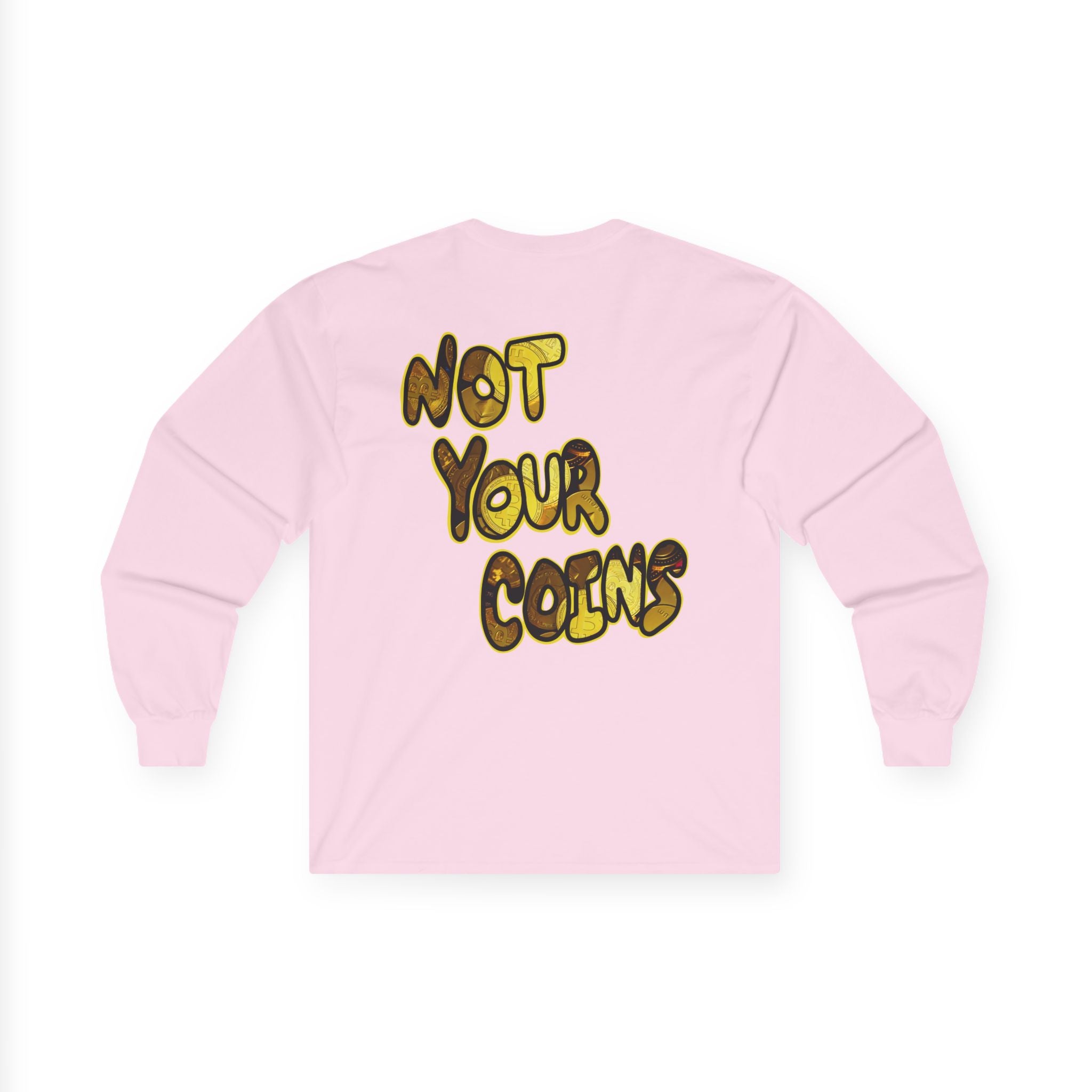Not Your Keys Crypto Long Sleeve Tee — "Not Your Keys / Not Your Coins" Graphic Shirt