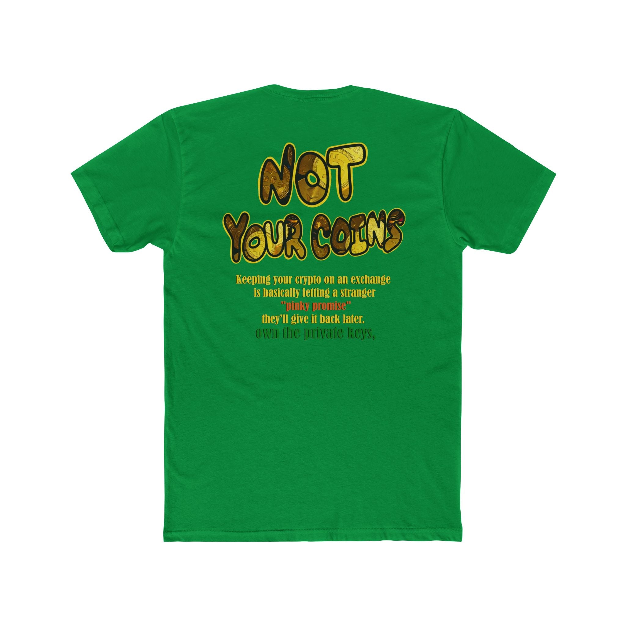 Not Your Keys Crypto Tee — "Not Your Coins" Crypt Apparel Privacy Shirt