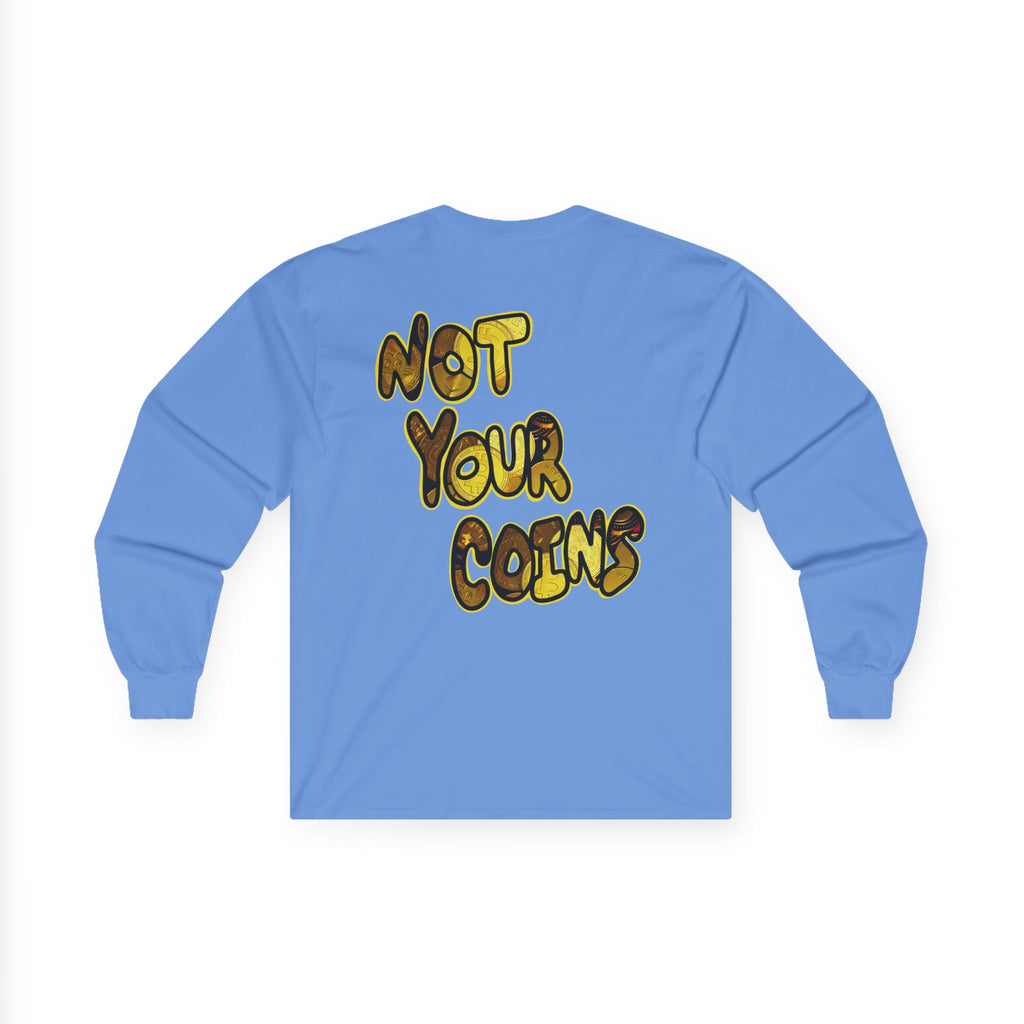 Not Your Keys Crypto Long Sleeve Tee — "Not Your Keys / Not Your Coins" Graphic Shirt