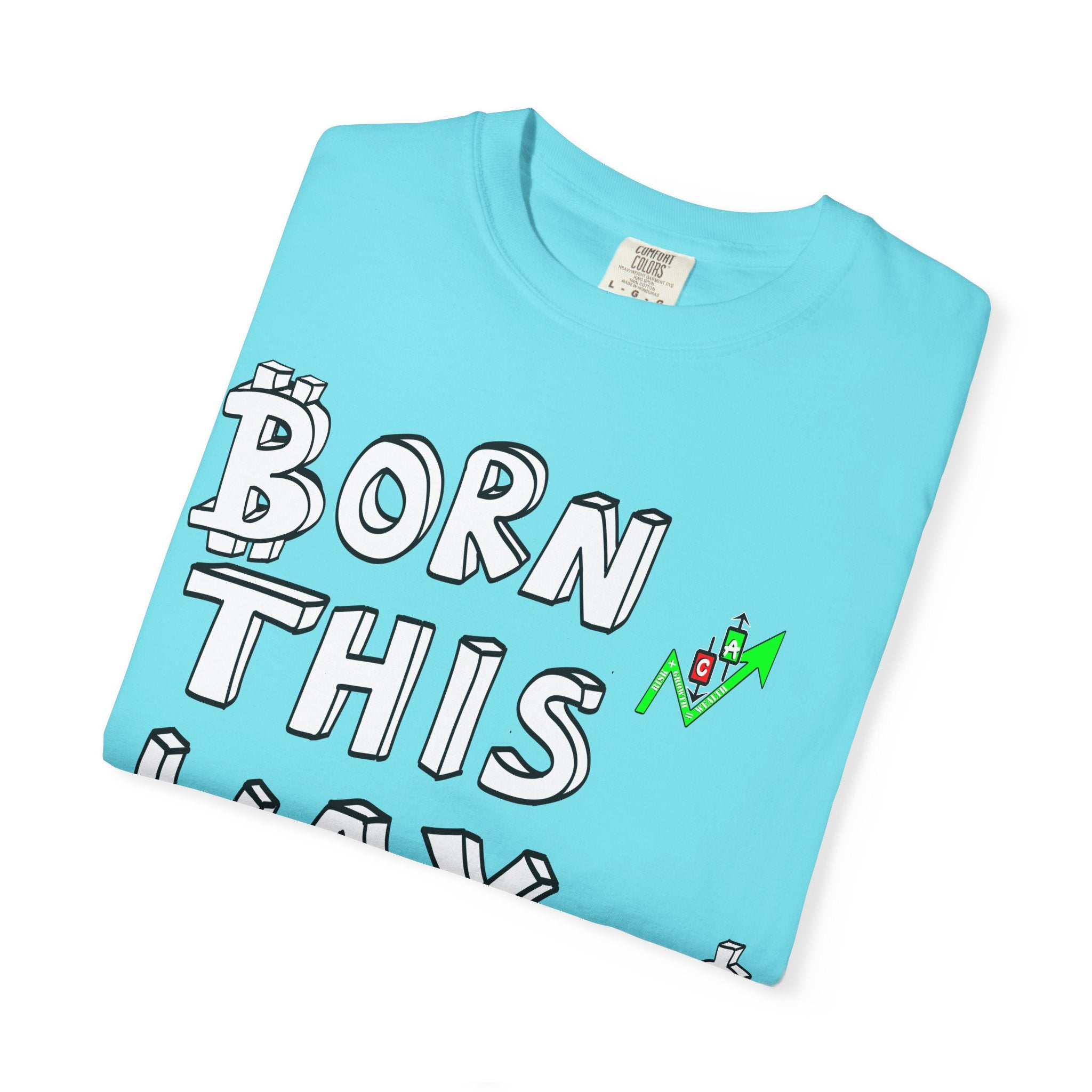 Born This Way Bitcoin inspired Crypto graphic tee | Crypt Apparel