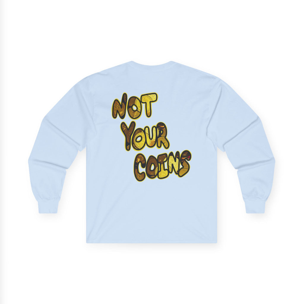 Not Your Keys Crypto Long Sleeve Tee — "Not Your Keys / Not Your Coins" Graphic Shirt